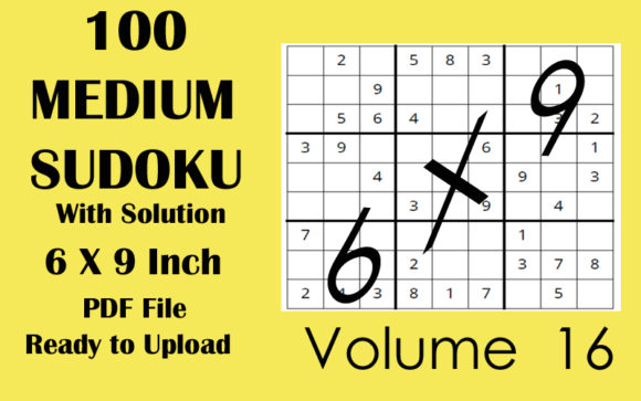 Discover the Joy of Sudoku with Medium Sudoku Puzzle 100 6x9 KDP Vol 16